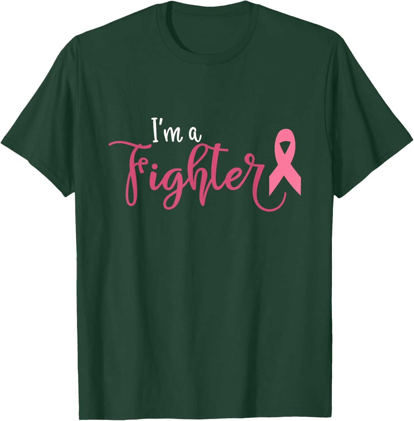 Im A Fighter Breast Cancer Awareness T-Shirt - T-Shirt | Forest