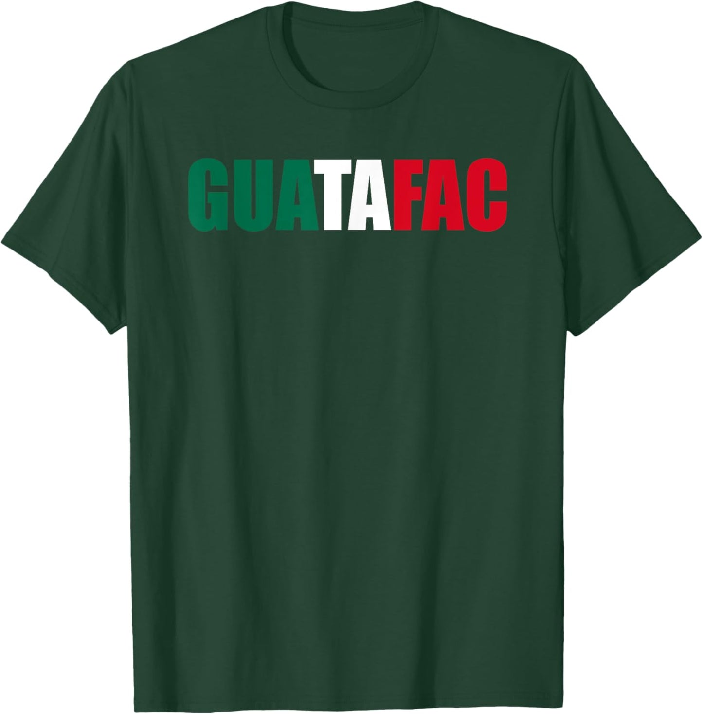 Guatafac Funny Mexican Flag T-Shirt - T-Shirt | Forest