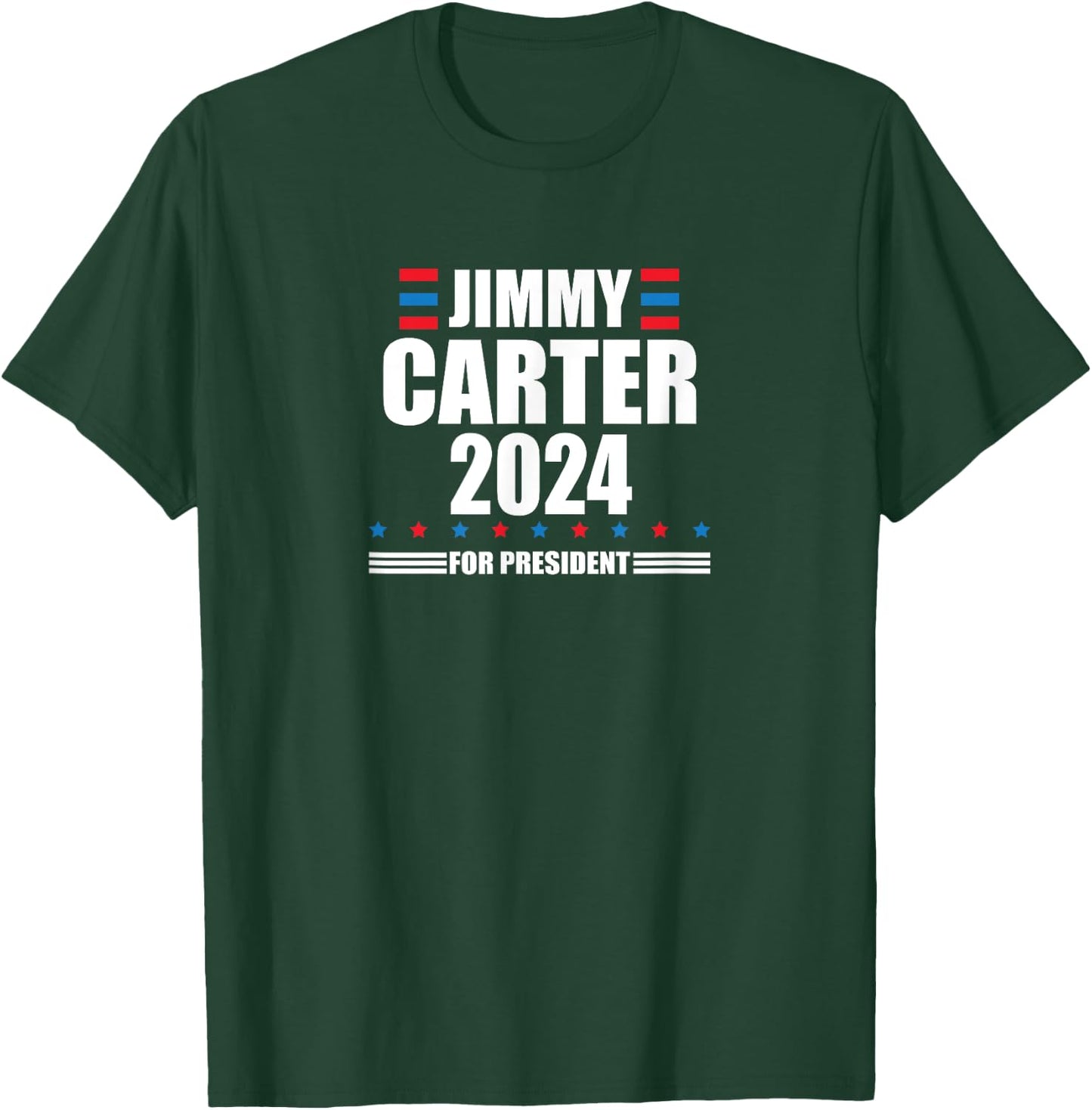 Jimmy Carter 2024 | Carter 24 President Liberal Democrat T-Shirt - T-Shirt | Forest