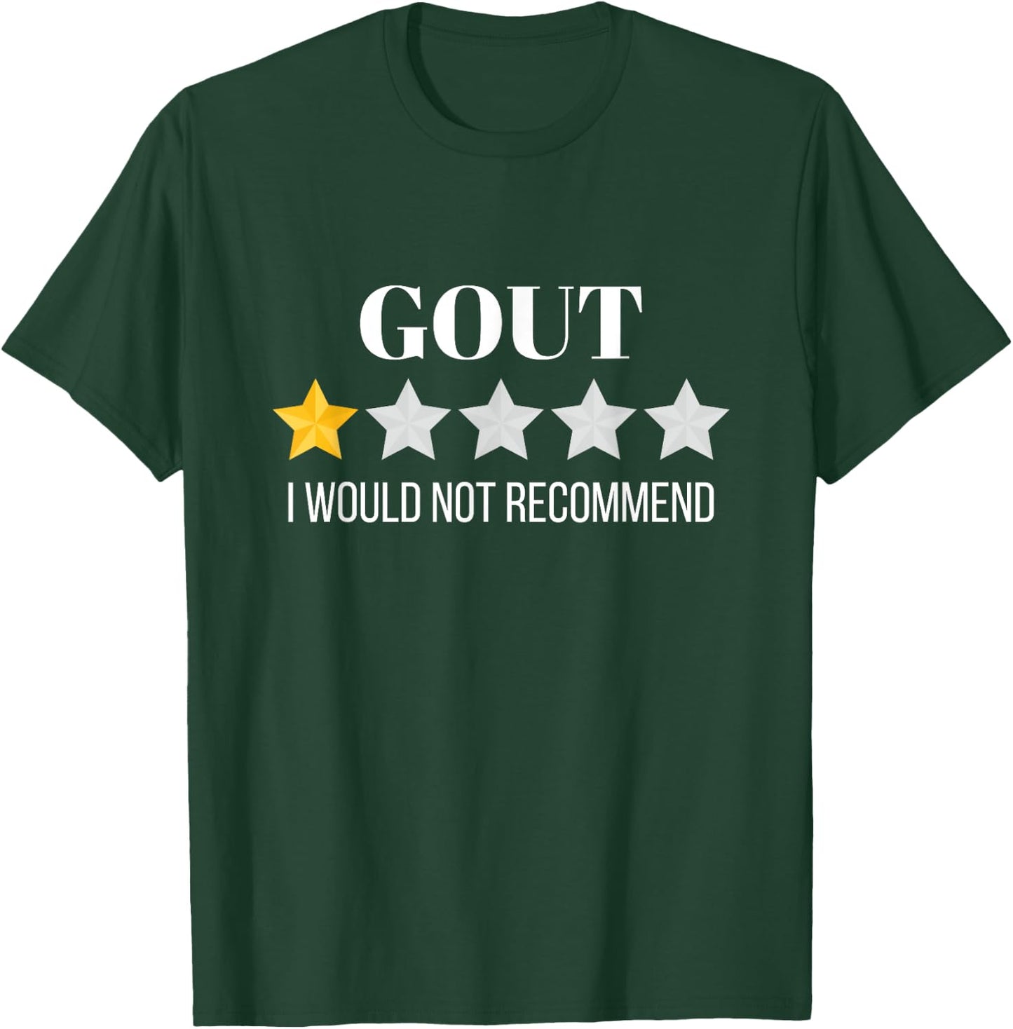 Gout Would Not Recommend Gout T-Shirt - T-Shirt | Forest