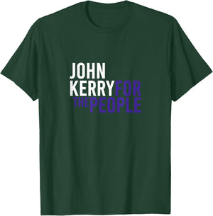 John Kerry For The People | 2024 Liberal Democrat USA T-Shirt - T-Shirt | Forest