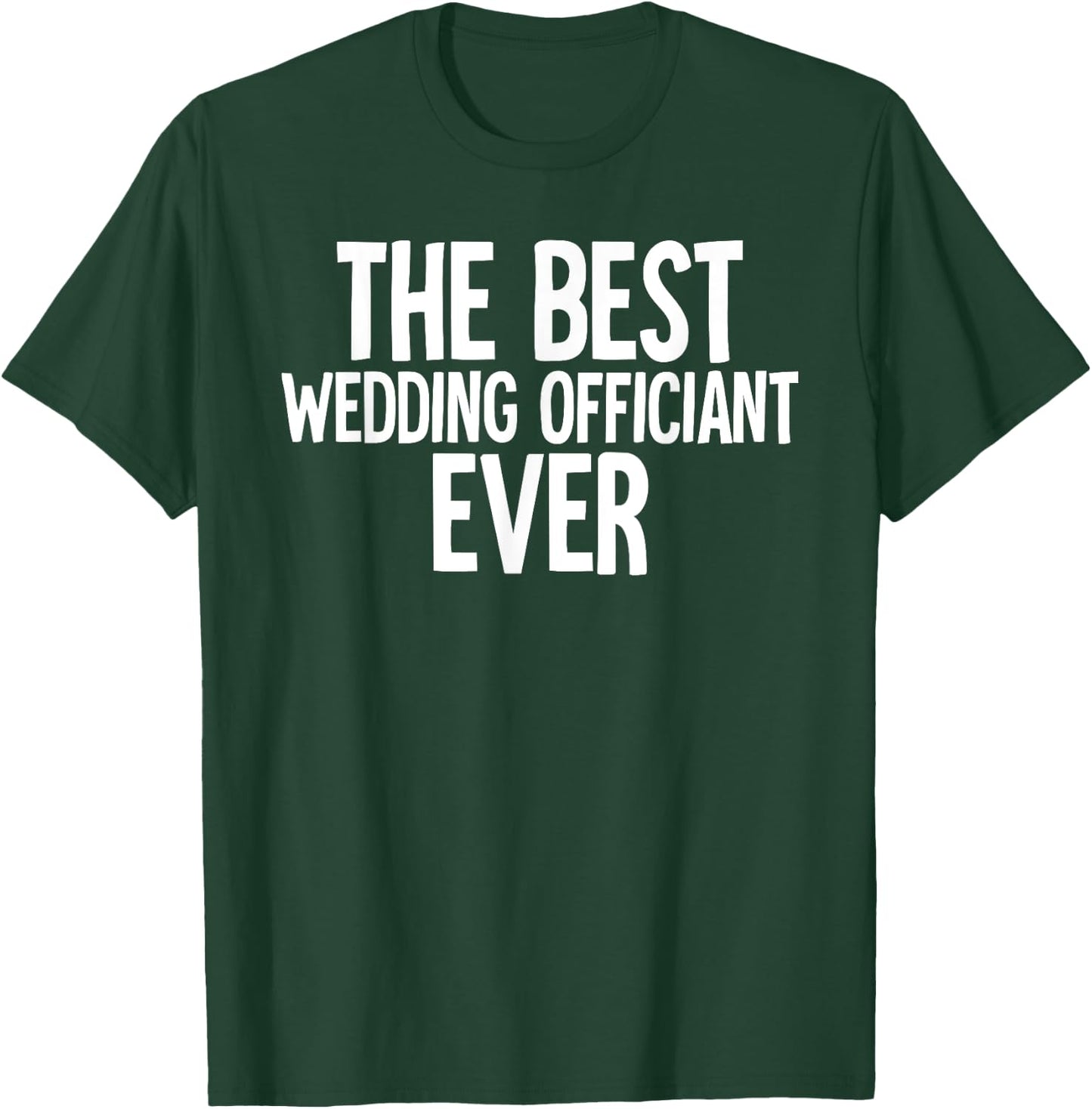 Best Wedding Officiant Ordained Minister T-Shirt - T-Shirt | Forest