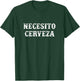 Necesito Cerveza - I Need Beer - Vintage Style T-Shirt - T-Shirt | Forest