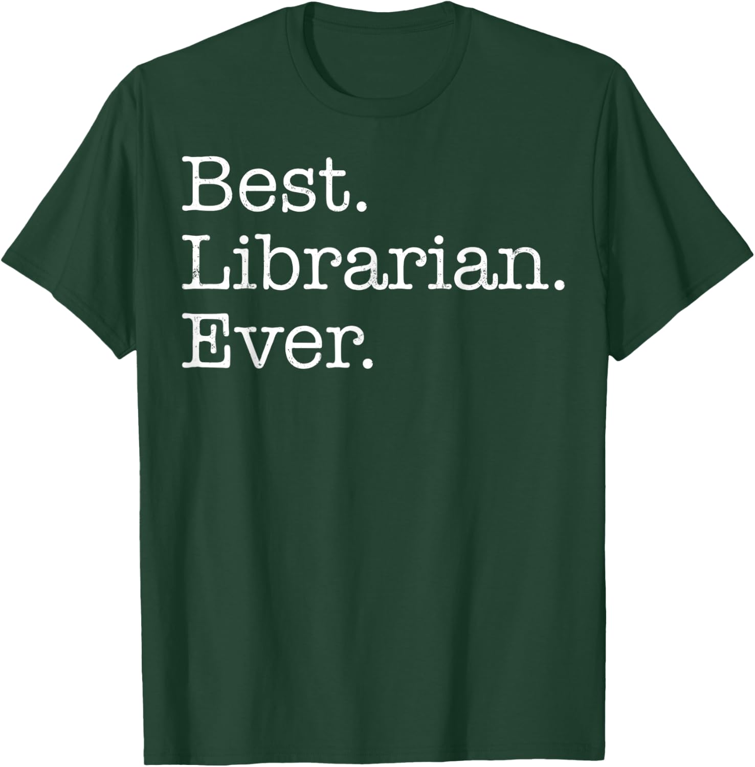 Best Librarian Ever T-Shirt - T-Shirt | Forest