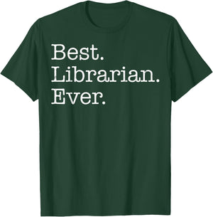 Best Librarian Ever T-Shirt - T-Shirt | Forest
