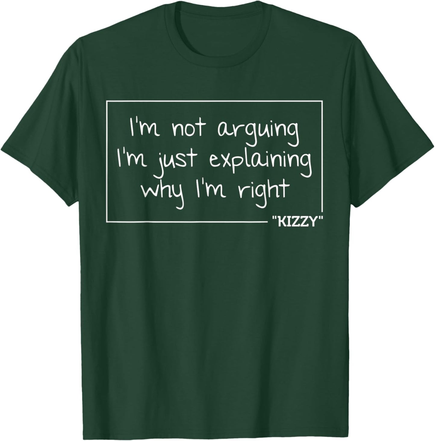 KIZZY Gift Quote Personalized Name Funny Birthday Joke Idea T-Shirt - T-Shirt | Forest