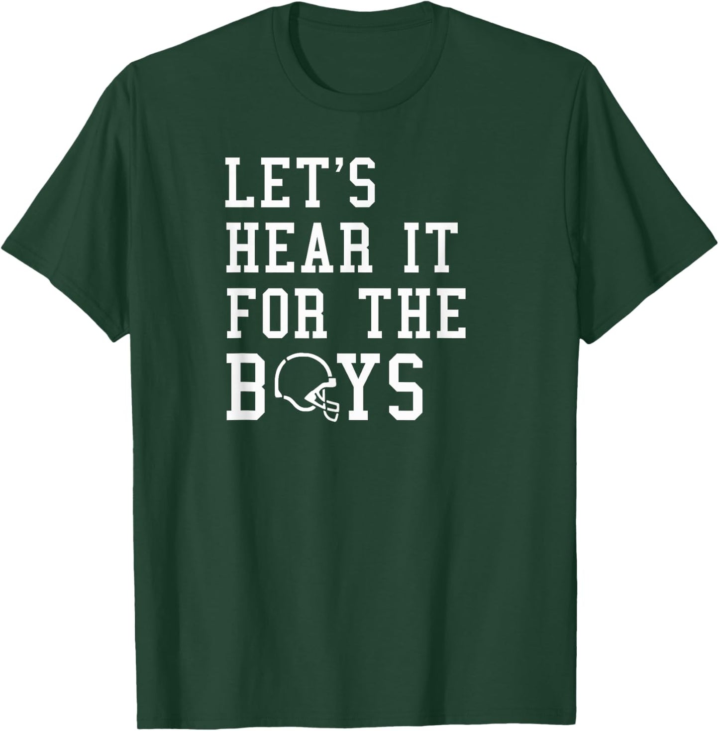 Let's Hear It For the Boys Football T-Shirt - T-Shirt | Forest