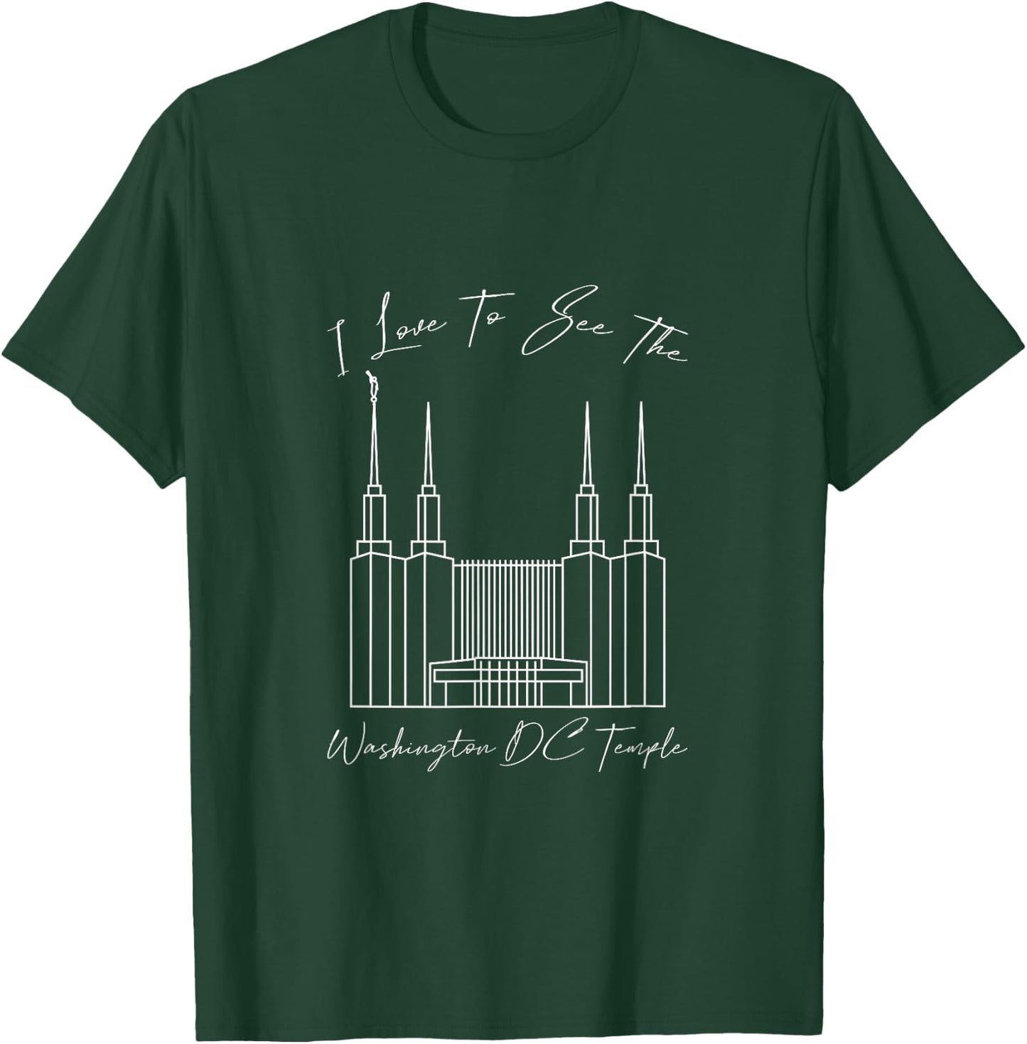 Washington DC Temple, I love to see my temple, calligraphy T-Shirt - T-Shirt | Forest