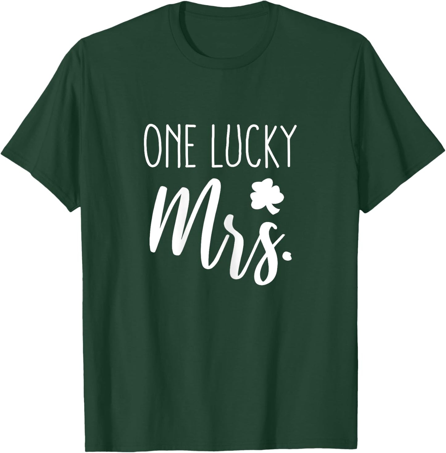 St Patricks Day Wedding Couples Matching One Lucky Mrs T-Shirt - T-Shirt | Forest