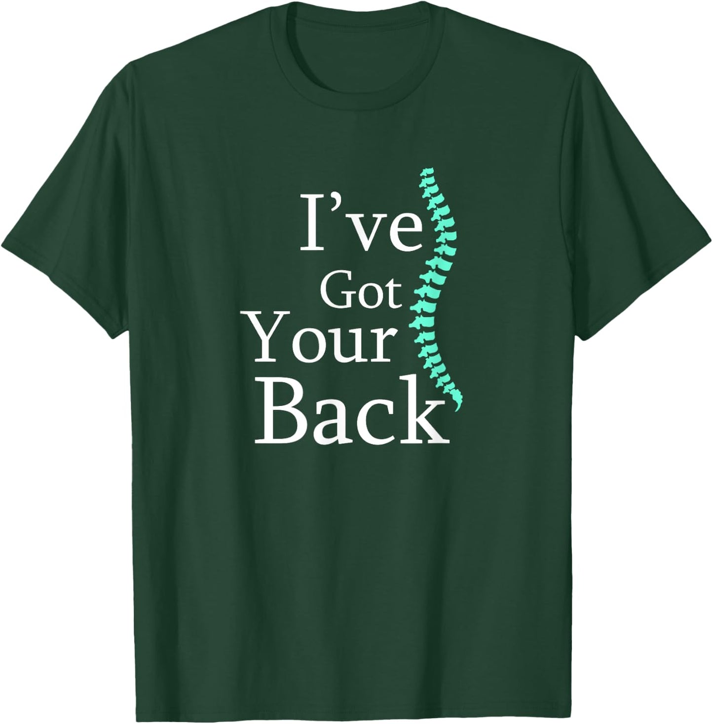 Funny I've Got Your Back Chiropractor Gift Shirt T-Shirt - T-Shirt | Forest