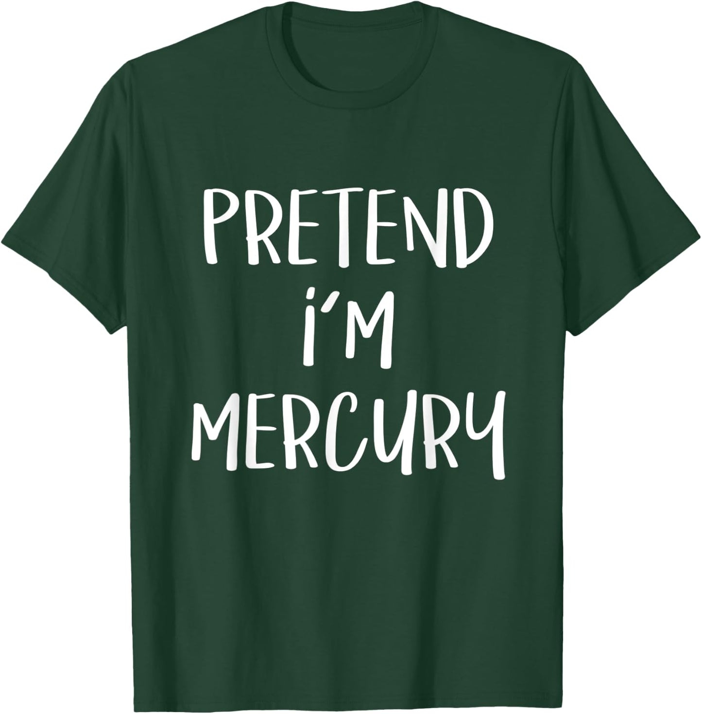 Pretend I'm Mercury Costume Funny Planet Halloween Party T-Shirt - T-Shirt | Forest