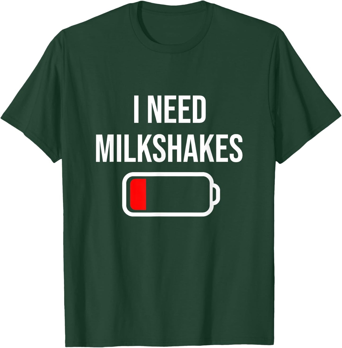 I Need Milkshakes - Milk Funny Drink Milkshake T-Shirt - T-Shirt | Forest
