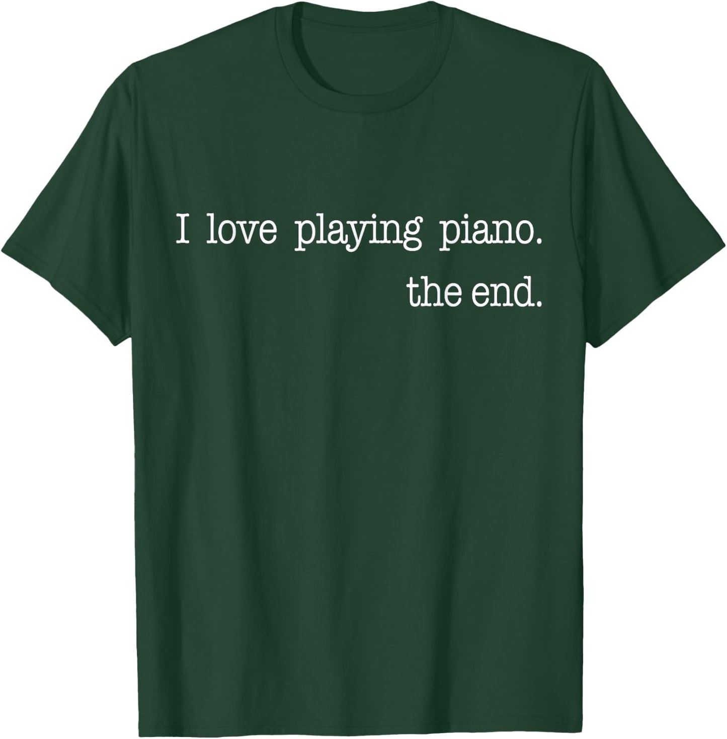 Funny Piano Lover Piano Player Musician Classical Music T-Shirt - T-Shirt | Forest
