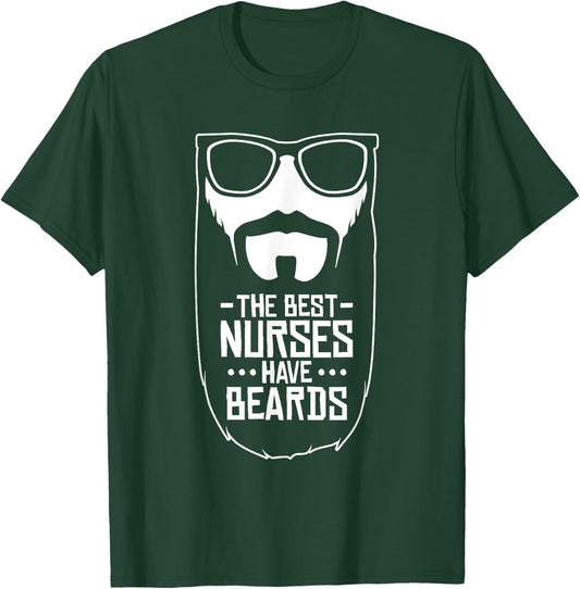 The Best Nurses Have Beards, Nursing Student And Nurse Men T-Shirt - T-Shirt | Forest