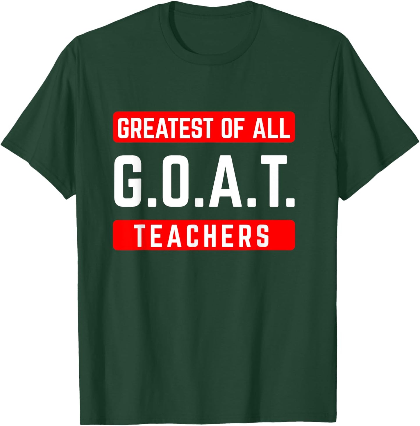 G.O.A.T Greatest of all Teachers for School Tutor & Teacher Women T-Shirt - T-Shirt | Forest