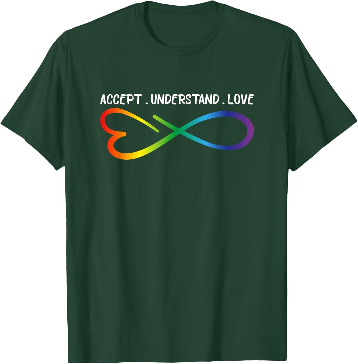 Accept Understand Love Neurodiversity Infinity Autism T-Shirt - T-Shirt | Forest