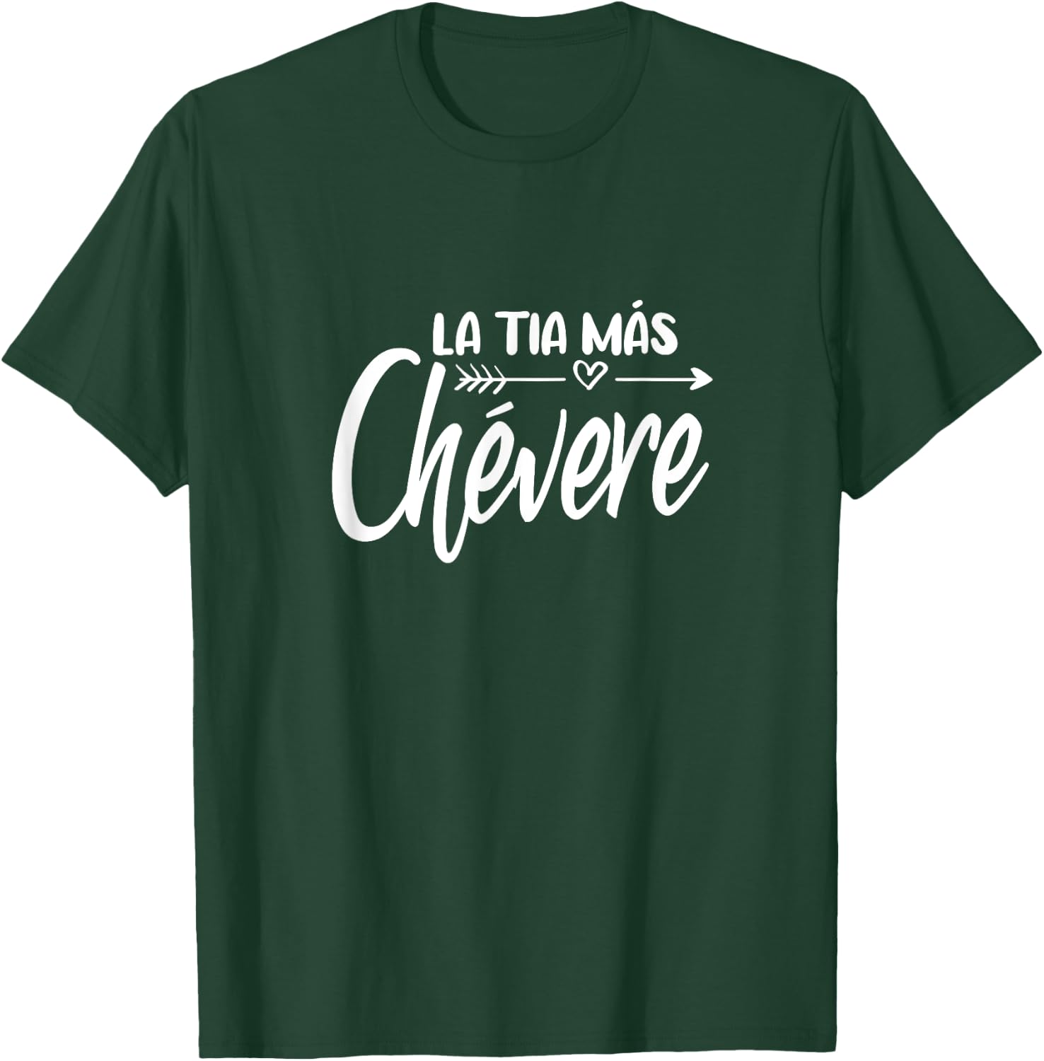 La Tía Más Chévere T-Shirt - T-Shirt | Forest