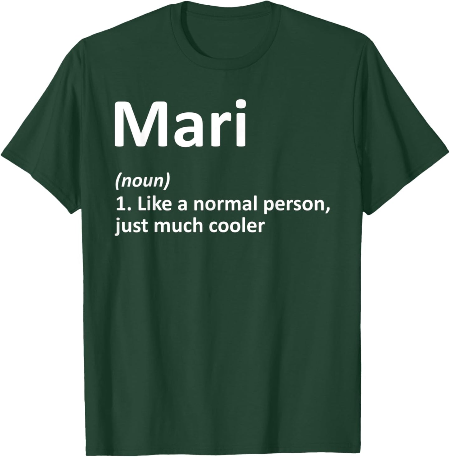 MARI Definition Personalized Name Funny Birthday Gift T-Shirt - T-Shirt | Forest