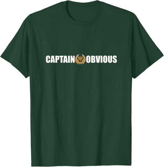 Captain Obvious Funny Sarcastic Novelty Graphic T-Shirt - T-Shirt | Forest
