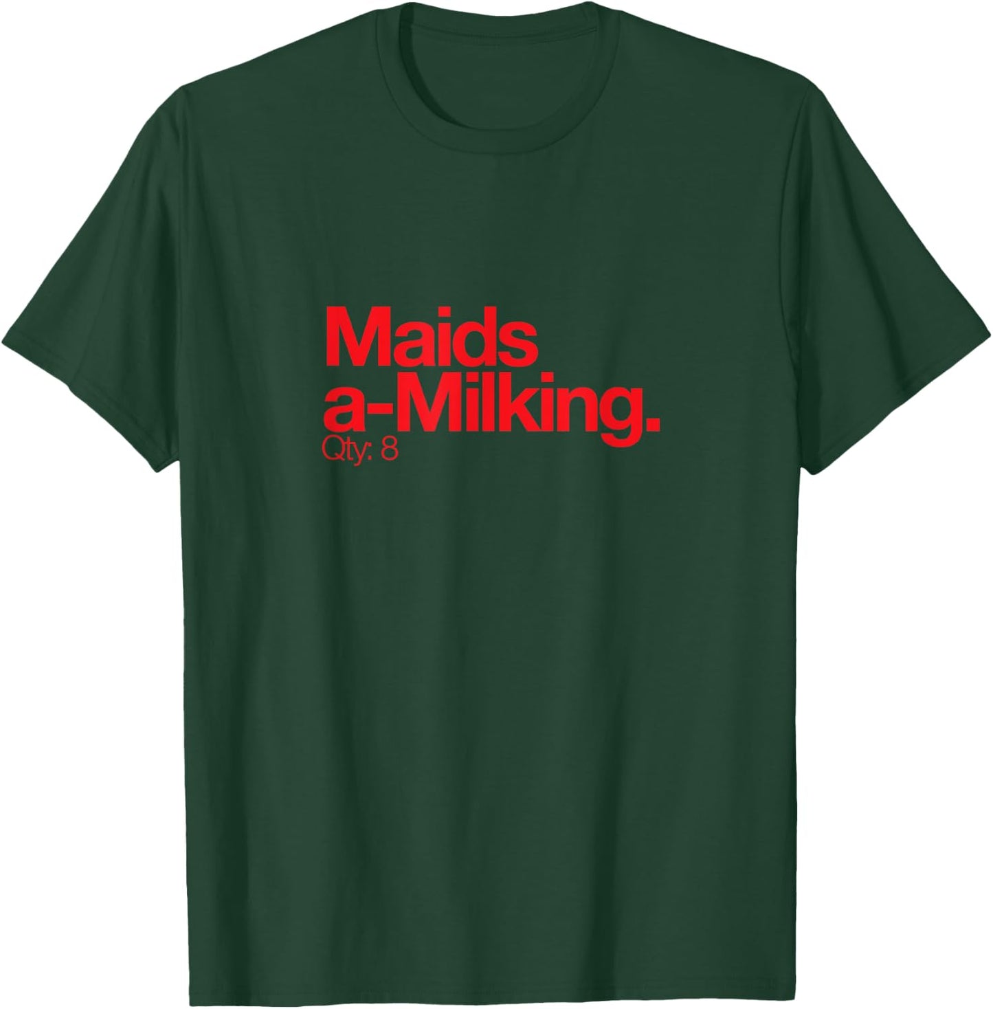 Maids A Milking Q 8 Minimalist 12 Days Of Christmas T-Shirt - T-Shirt | Forest