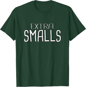 Extra Smalls Shirt - You're Killin' Me Smalls Set T-Shirt - T-Shirt | Forest