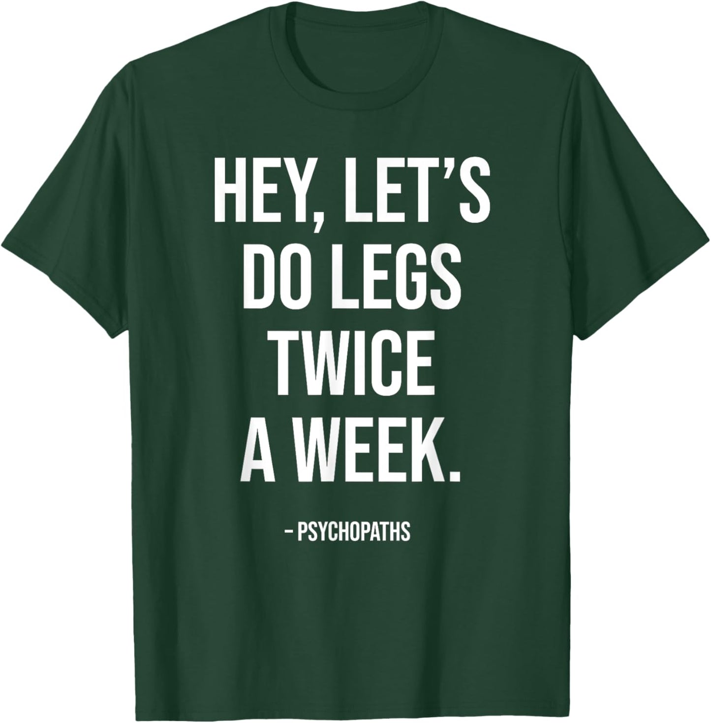 Funny Workout Saying Fitness Gym I Leg Day Legs Training T-Shirt - T-Shirt | Forest
