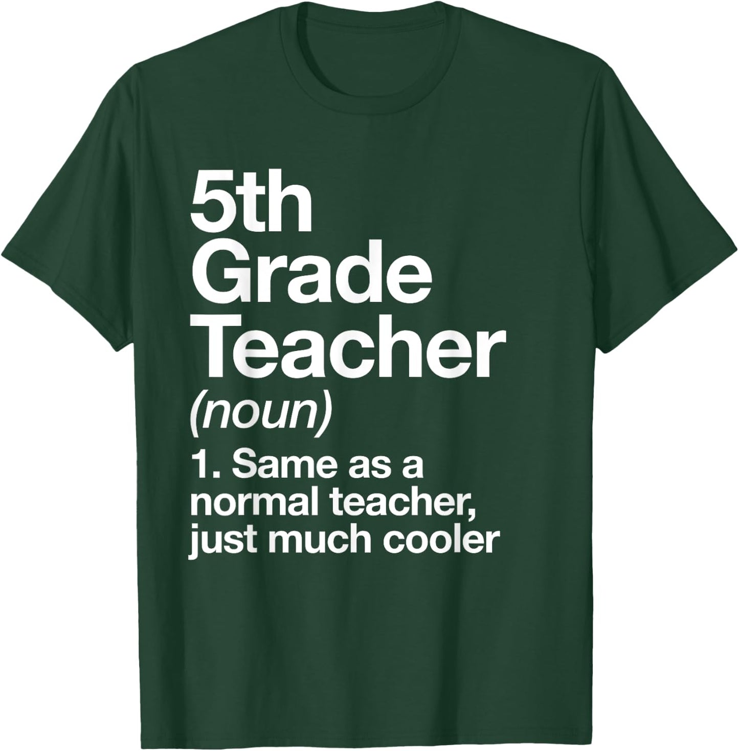 5th Grade Teacher Definition Funny Back To School First Day T-Shirt - T-Shirt | Forest