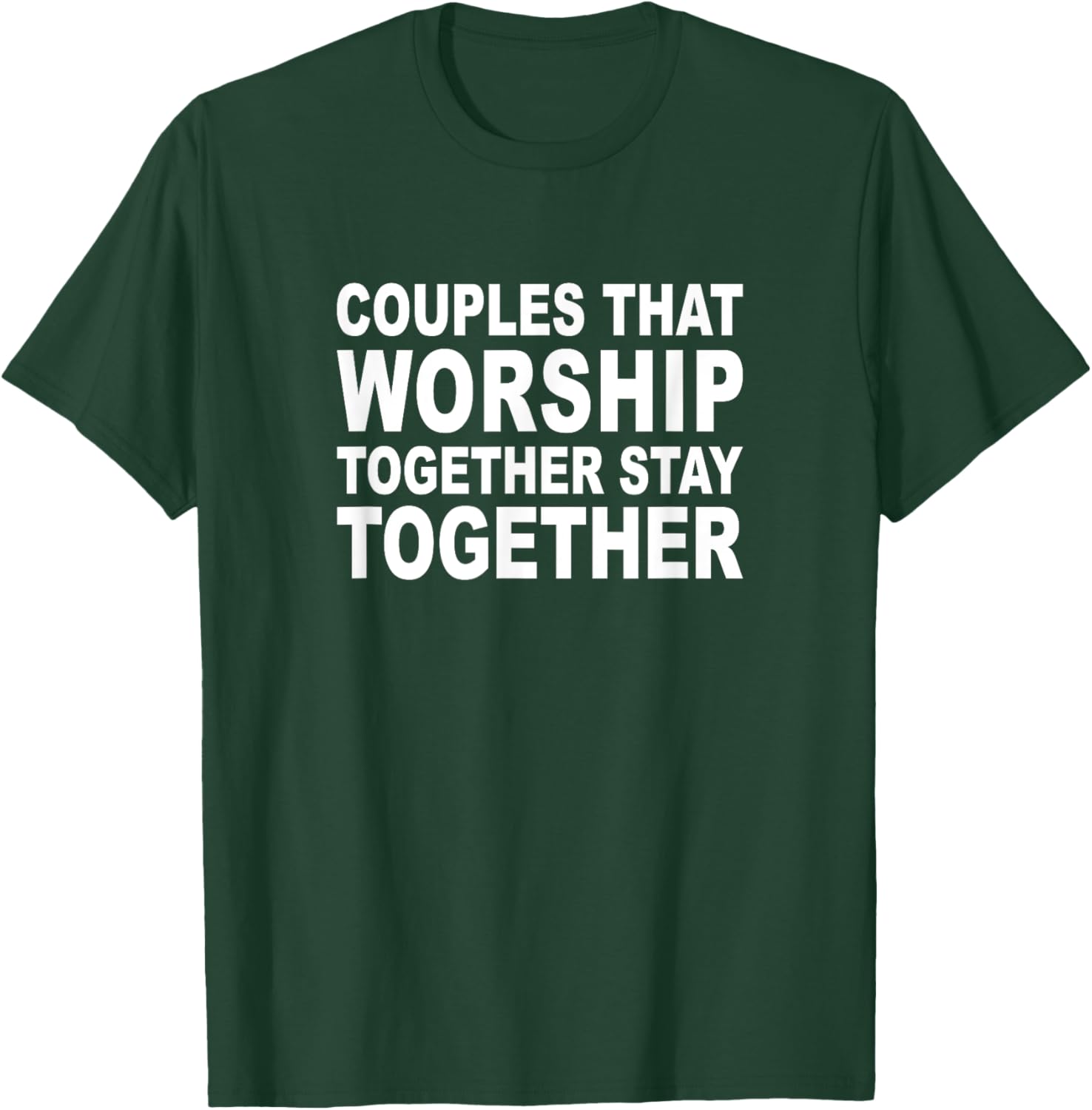Couples That Worship Together Stay Together God Jesus Pray T-Shirt - T-Shirt | Forest