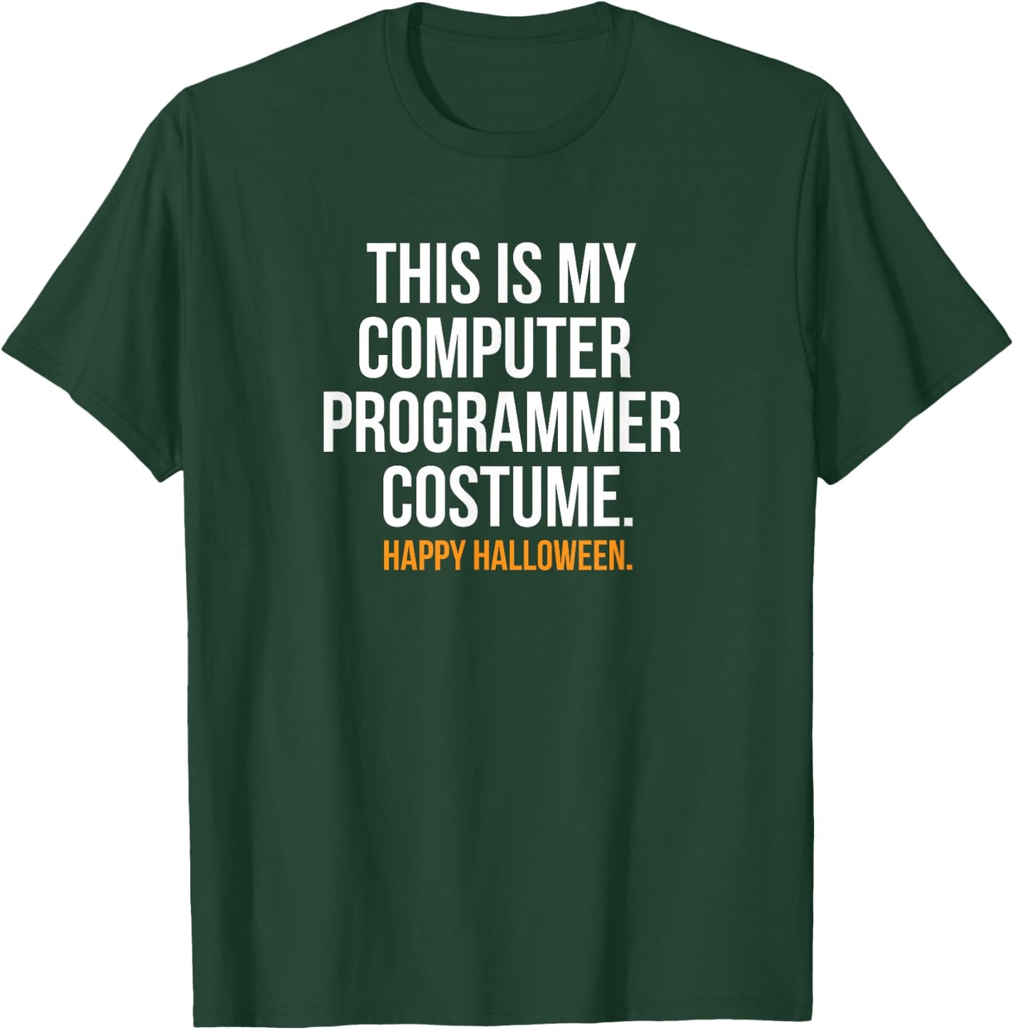 Computer Programmer Costume Funny Halloween Shirt T-Shirt - T-Shirt | Forest