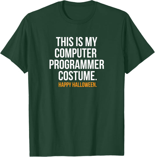 Computer Programmer Costume Funny Halloween Shirt T-Shirt - T-Shirt | Forest