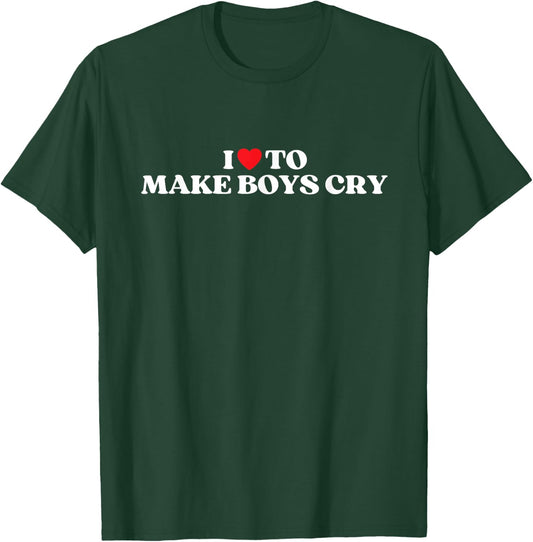 I Heart To Make Boys Cry Funny Red Heart Love Girls T-Shirt - T-Shirt | Forest