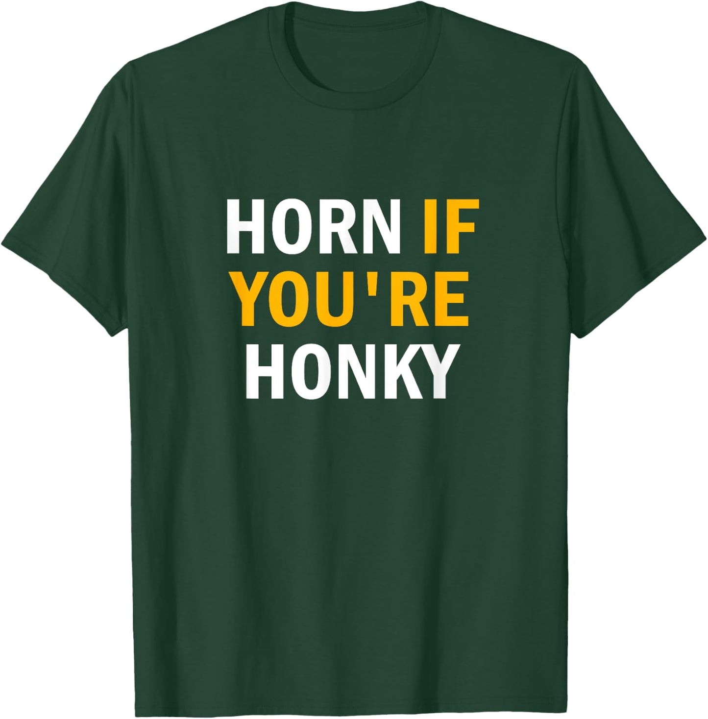 horn if you're honky Black T-Shirt - T-Shirt | Forest
