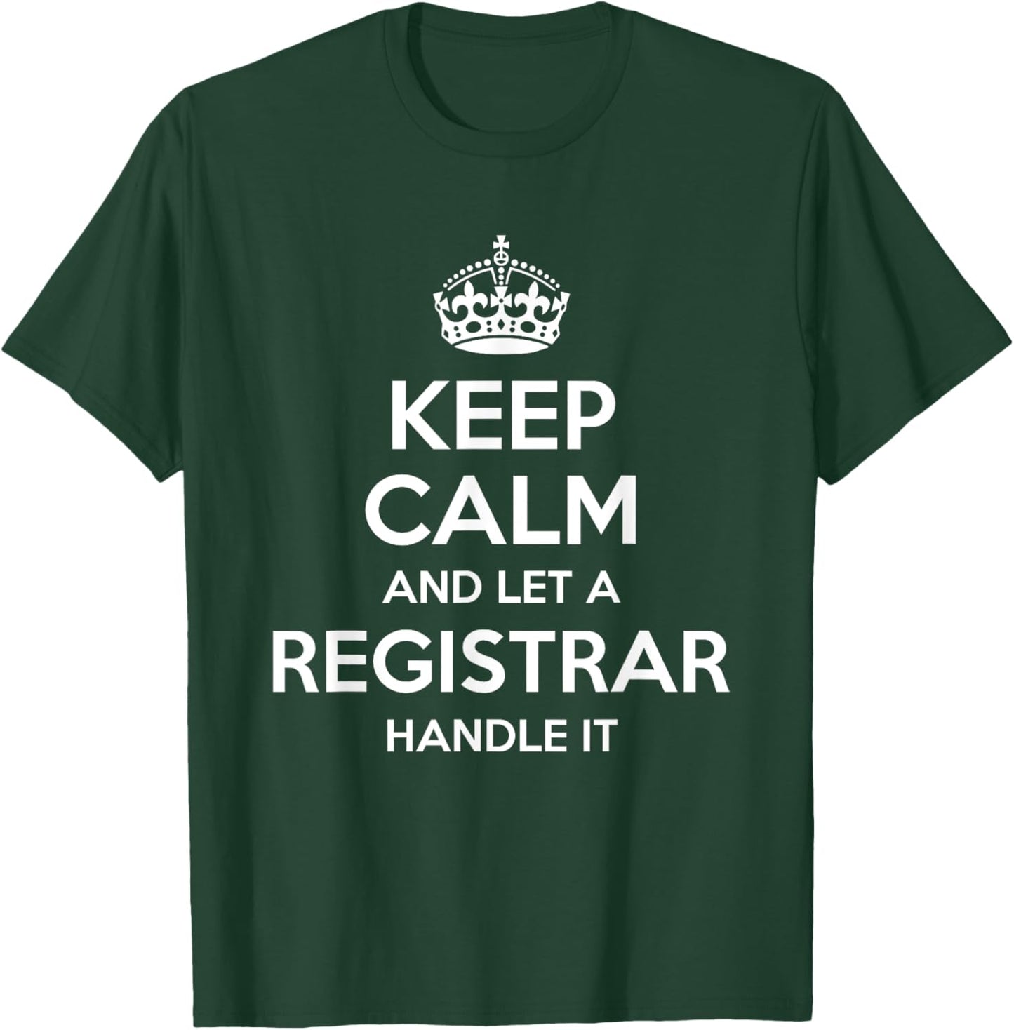 REGISTRAR Gift Funny Job Title Profession Birthday Work Idea T-Shirt - T-Shirt | Forest