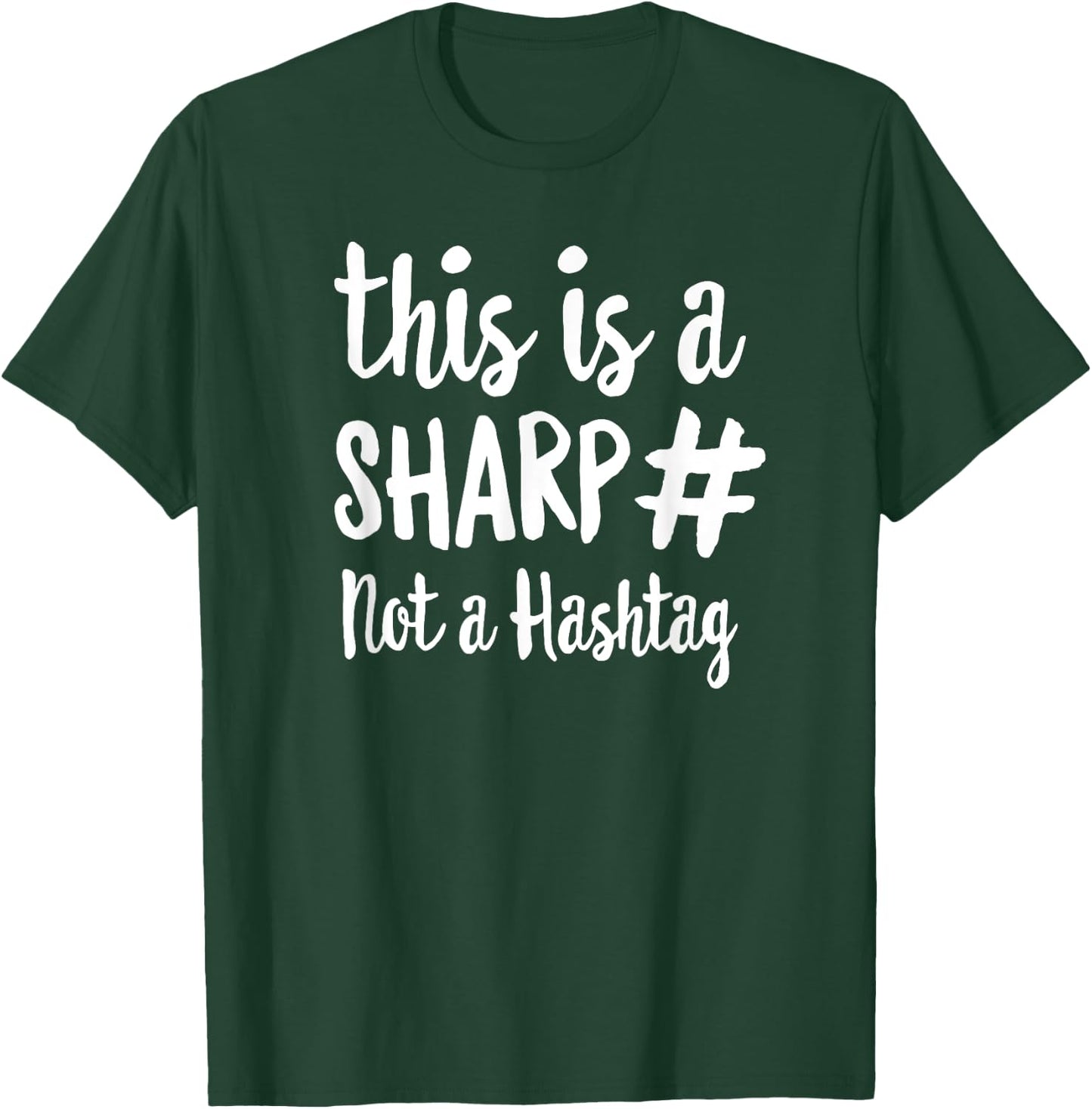 This Is A Sharp Not A Hashtag Teacher Gift Women Girls Kids T-Shirt - T-Shirt | Forest