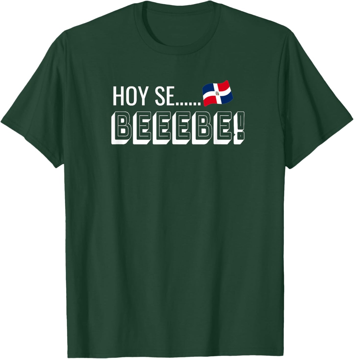 Hoy Se Bebe T-Shirt - T-Shirt | Forest