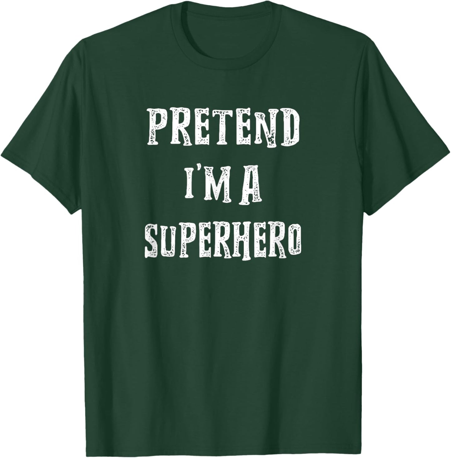 Pretend I'm A Superhero Halloween Costume Couples Matching T-Shirt - T-Shirt | Forest