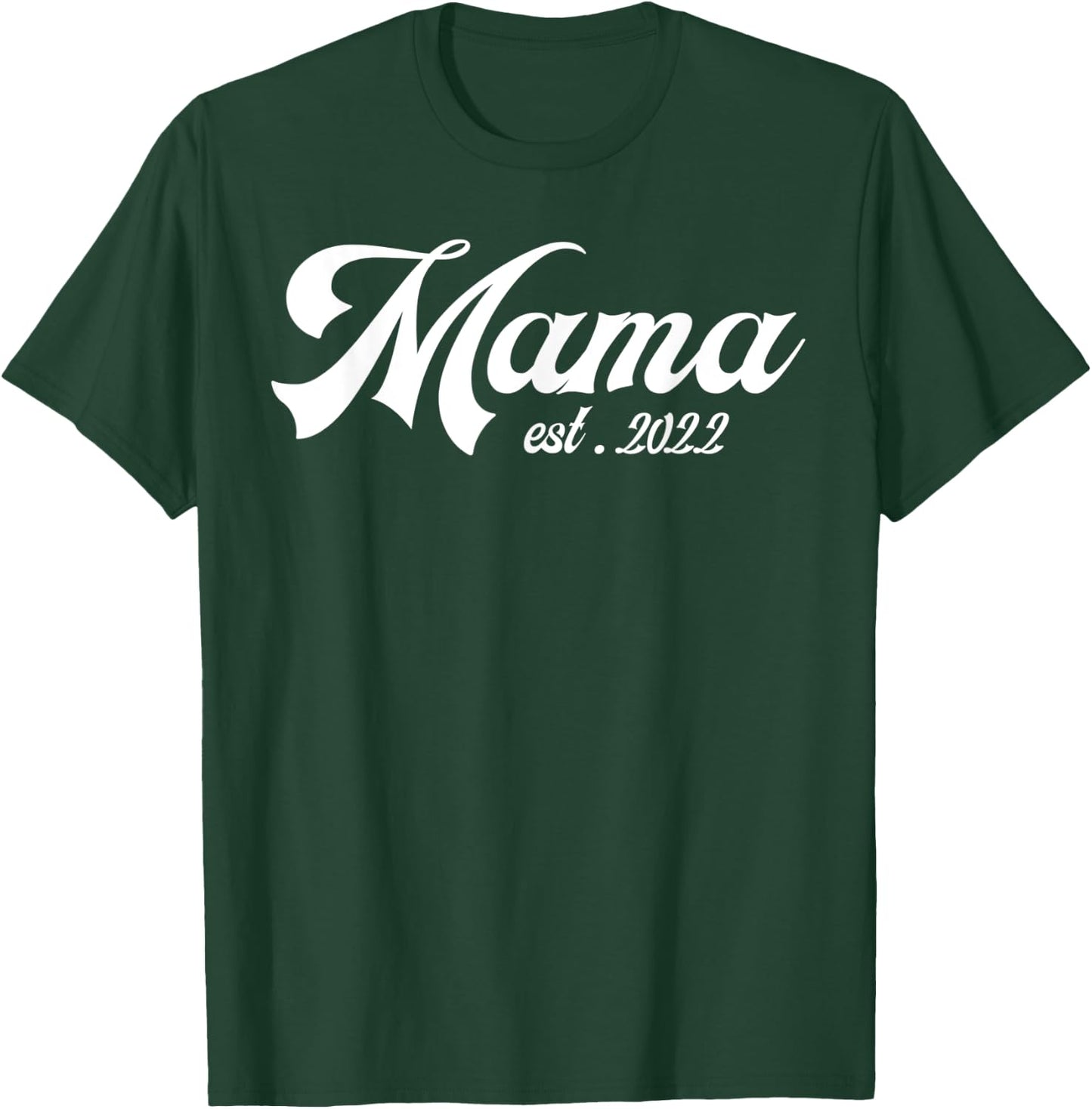Mama Est 2022 First Time Grandma Mothers Day 2022 T-Shirt - T-Shirt | Forest
