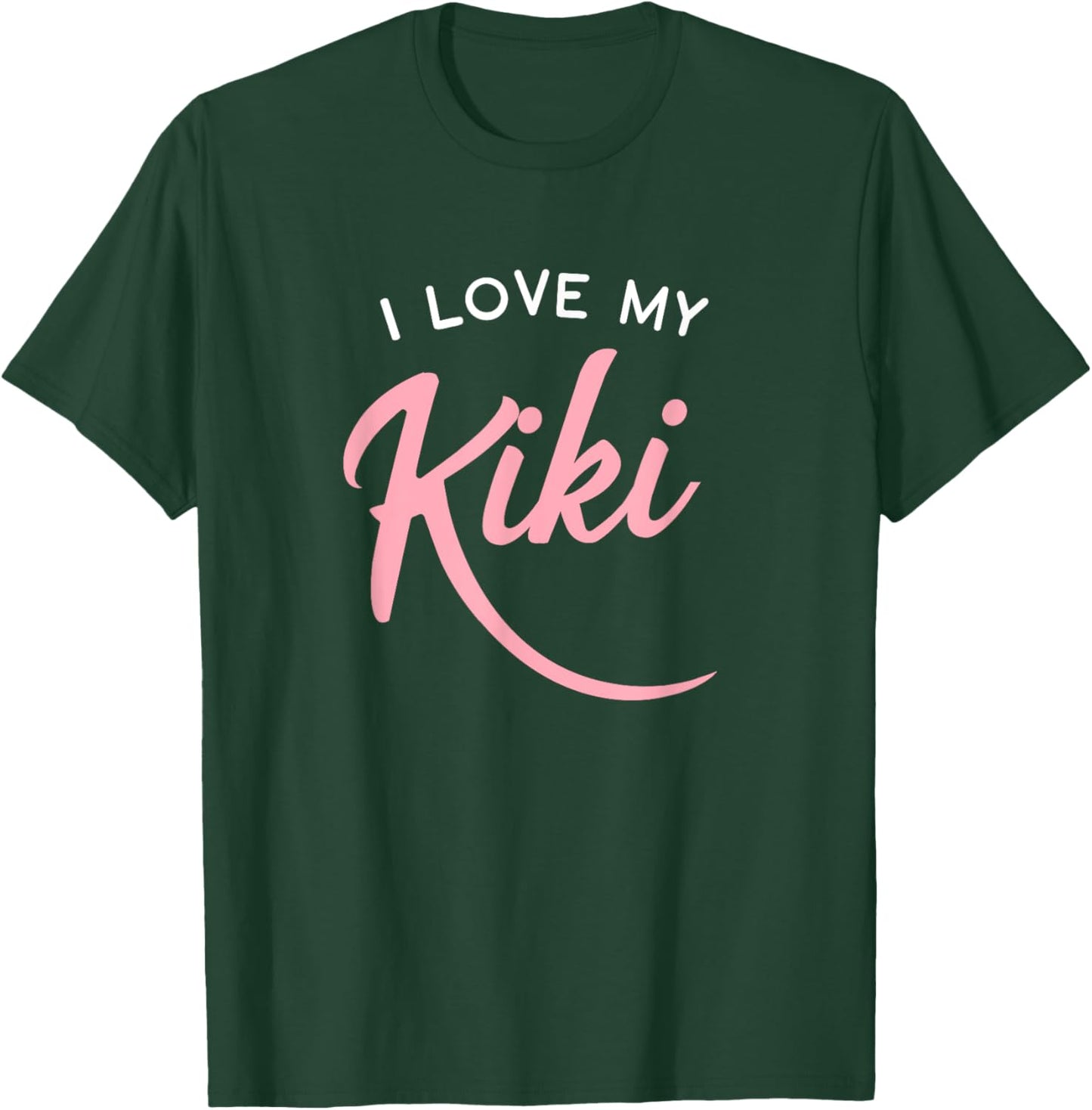 I Love My Kiki T-Shirt - T-Shirt | Forest