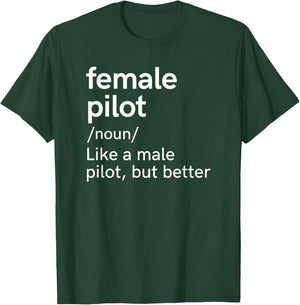 Female Pilot Definition Funny Aviation T-Shirt - T-Shirt | Forest
