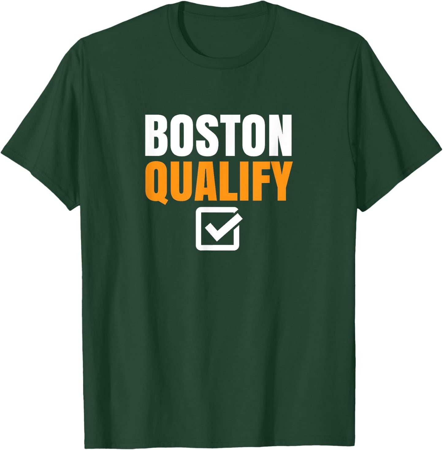 Boston Qualify Qualifier Marathon Runner Qualified T-Shirt - T-Shirt | Forest