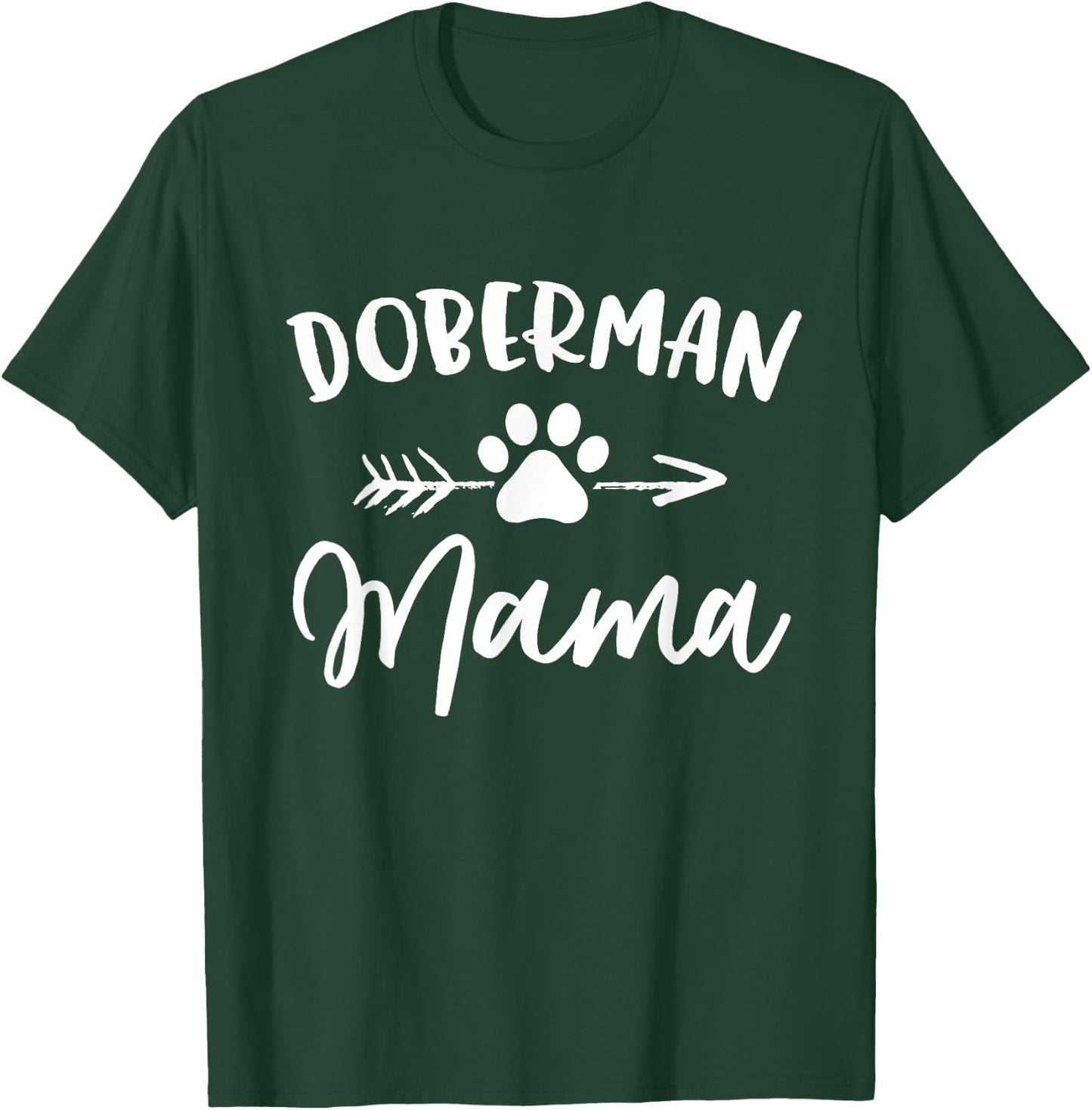 Doberman Mama Doberman Lover Owner Gift Dobie Dog Mom Mother T-Shirt - T-Shirt | Forest