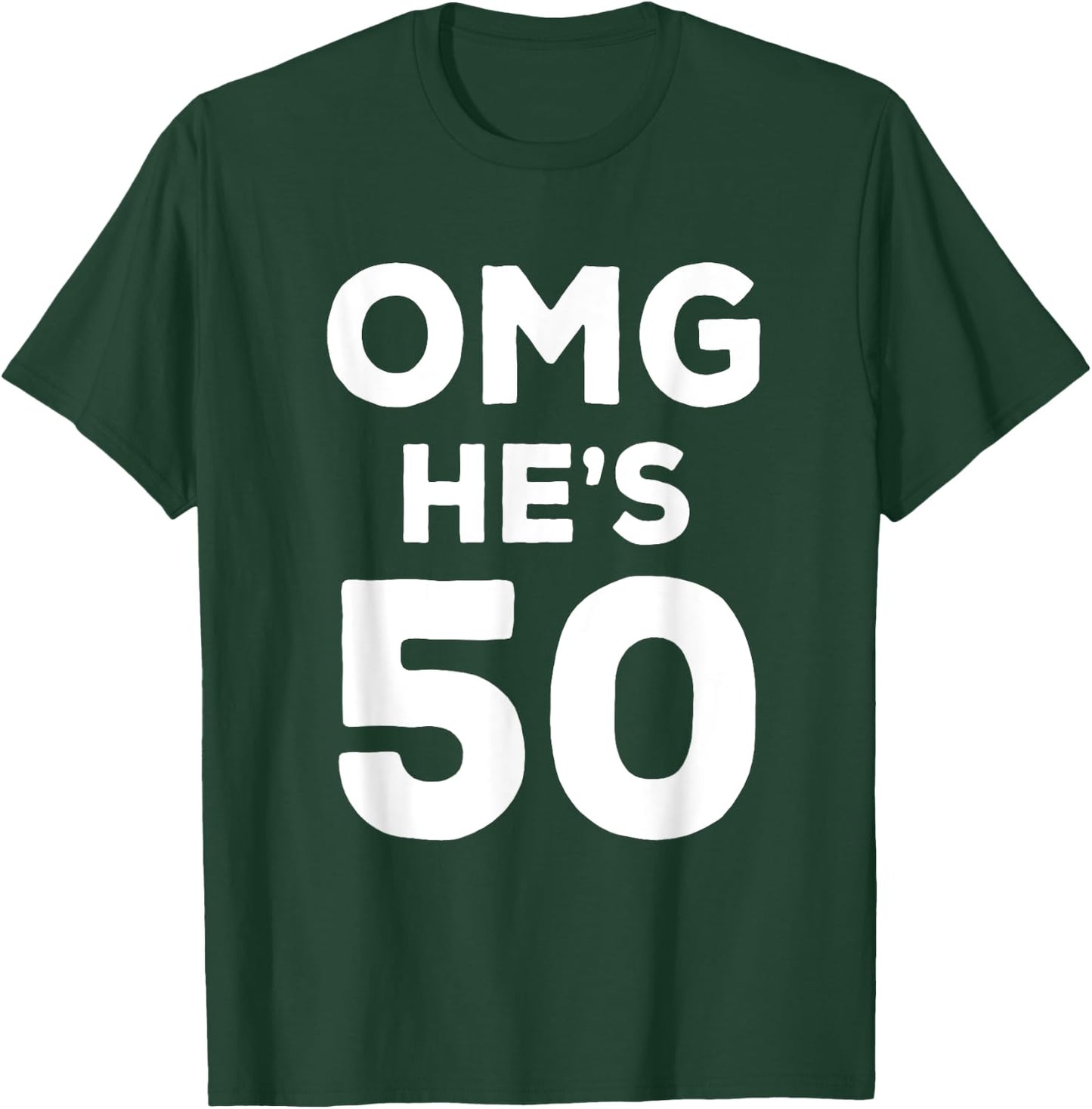 50th Birthday Shirt for Wife, Brother, Husband OMG He's 50 T-Shirt - T-Shirt | Forest