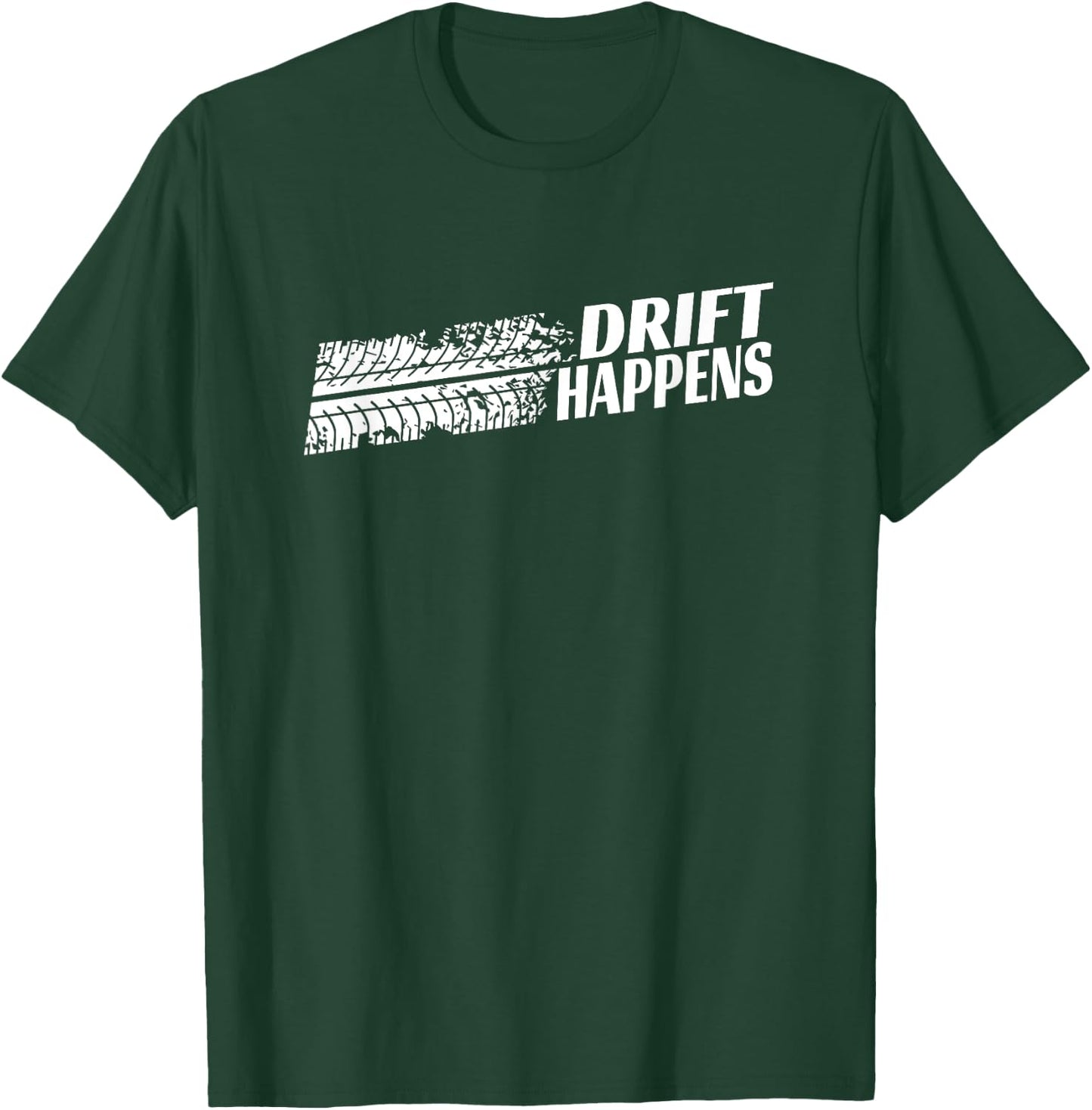 Drift Happens Automotive Drifting Car Motorsports T-Shirt - T-Shirt | Forest
