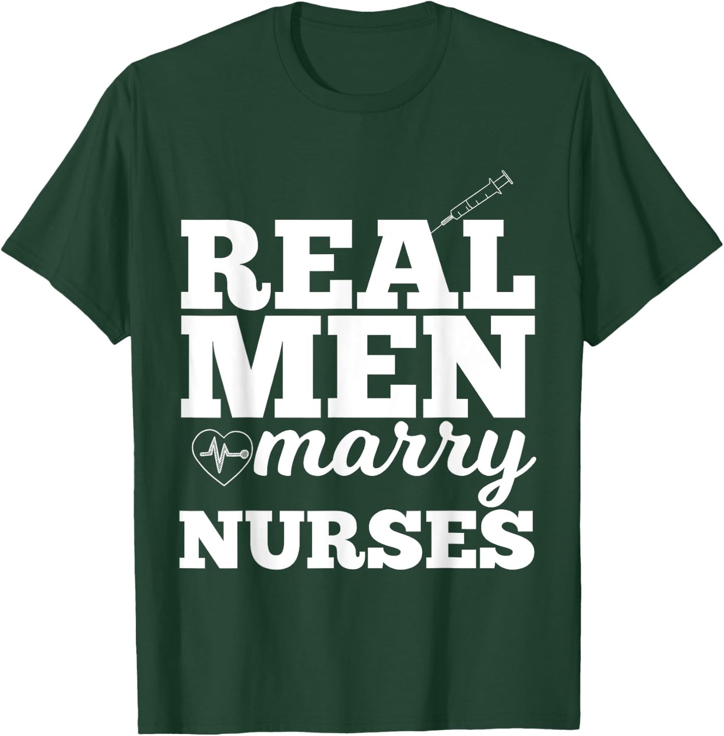 UAB KIDKIS Men's Real Men Marry Nurses for Nurse Husband - Black, Small T-Shirt - T-Shirt | Forest