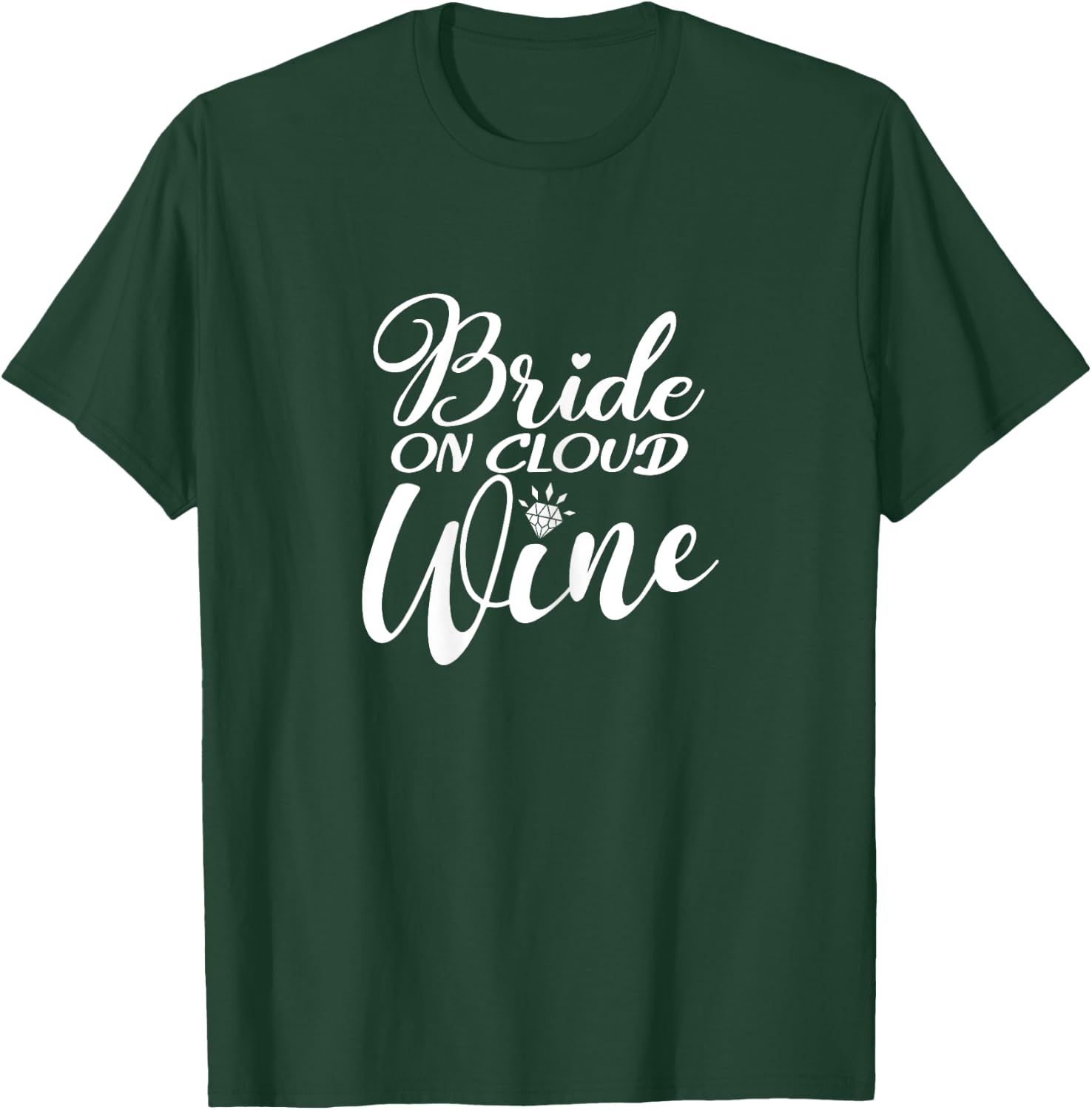 Bride On Cloud Wine, Bachelorette Party, Drinking Matching T-Shirt - T-Shirt | Forest