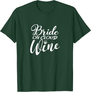 Bride On Cloud Wine, Bachelorette Party, Drinking Matching T-Shirt - T-Shirt | Forest
