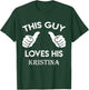 This guy loves his KRISTINA gift valentine Anniversary 24t T-Shirt - T-Shirt | Forest