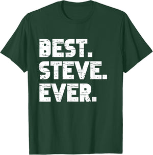 Best Steve Ever Popular Birth Names Steve Costume T-Shirt - T-Shirt | Forest