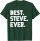 Best Steve Ever Popular Birth Names Steve Costume T-Shirt - T-Shirt | Forest