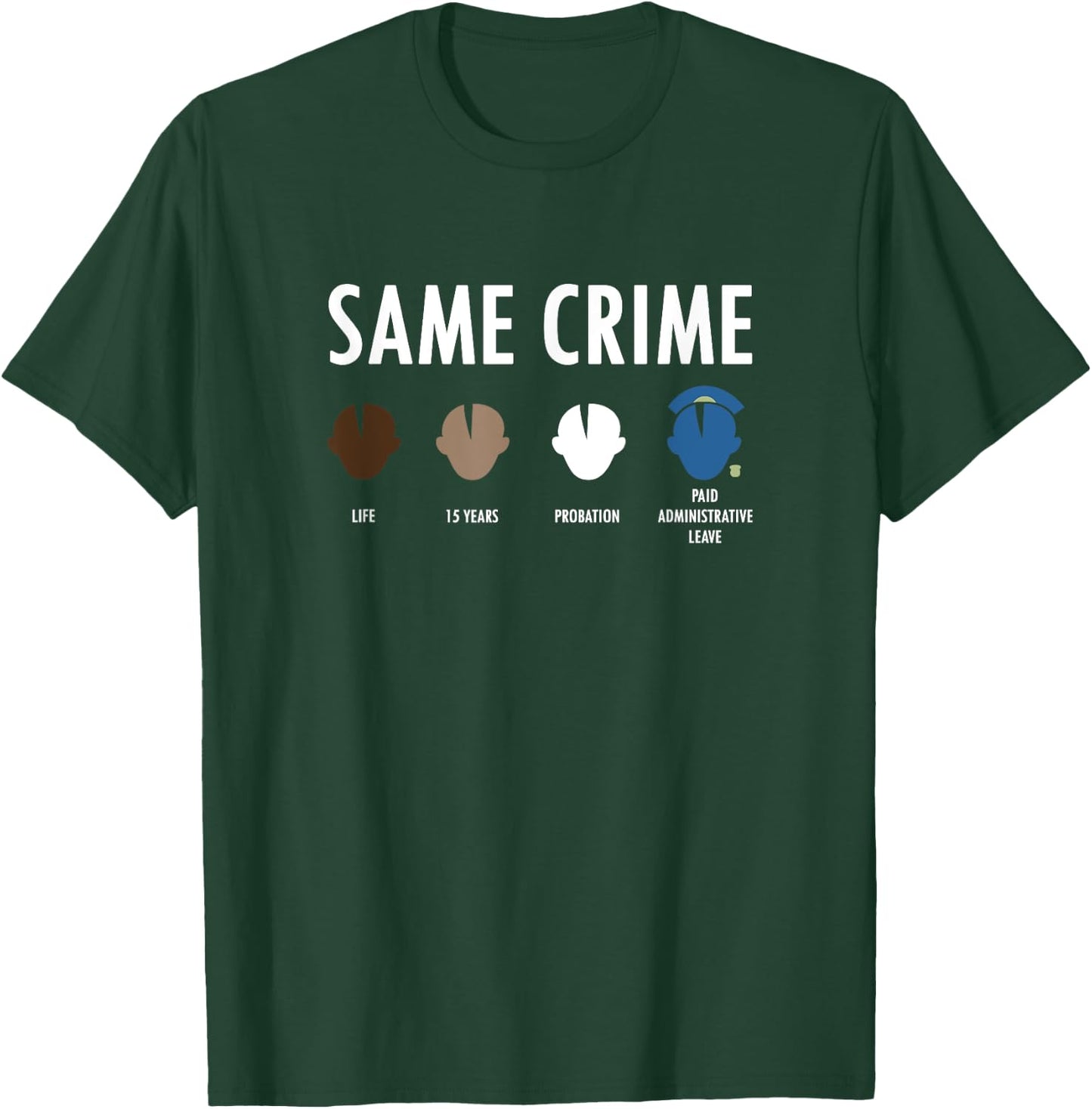 Same Crime More Time T-Shirt - T-Shirt | Forest